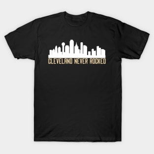 Cleveland Never Rocked Gift T-Shirt